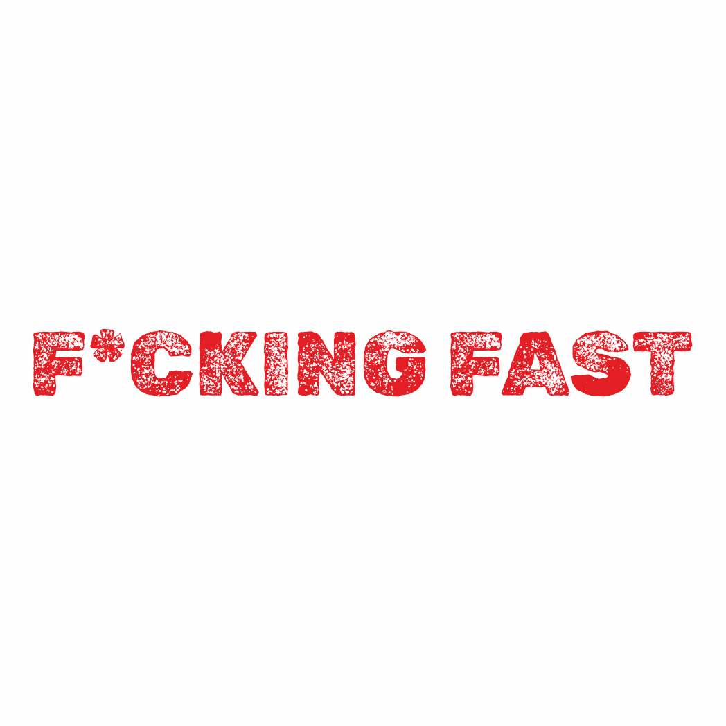 F*cking Fast